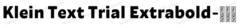 Klein Text Trial Extrabold字体转换